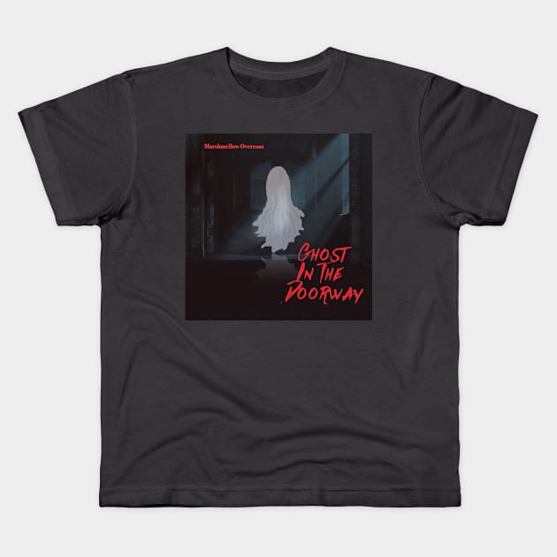 Ghost In The Doorway Kids T-Shirt by Marshmellow Overcoat Store